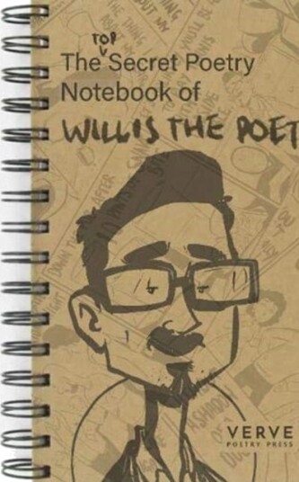 The Top Secret Poetry Notebook Of Willis The Poet Av Rick Sanders The Top Secret Poetry Notebook Of Willis The Poet Av Rick Sanders
