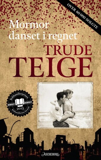 Mormor Danset I Regnet Av Trude Teige