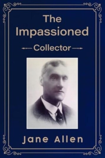 The Impassioned Collector The Impassioned Collector