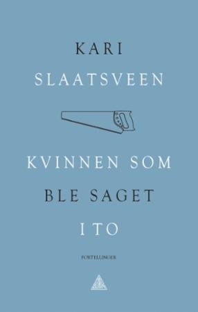 Kvinnen som ble saget i to