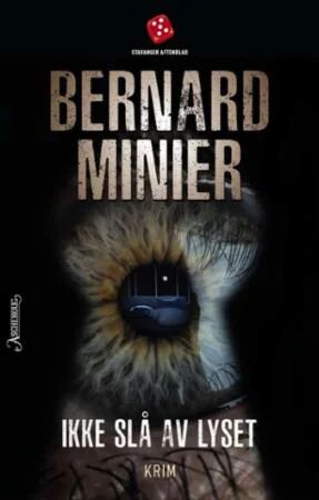 Ikke Slå Av Lyset Av Bernard Minier Ikke Slå Av Lyset Av Bernard Minier
