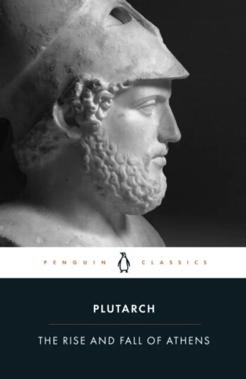 The Rise And Fall Of Athens Av Plutarch