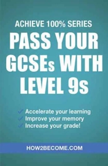 Pass Your Gcses With Level 9s: Achieve 100% Series Revision/study Guide Av How2become