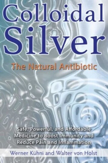 Colloidal Silver Av Werner Kuhni, Walter Von Holst