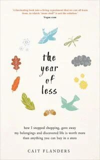 The Year Of Less Av Cait Flanders The Year Of Less Av Cait Flanders