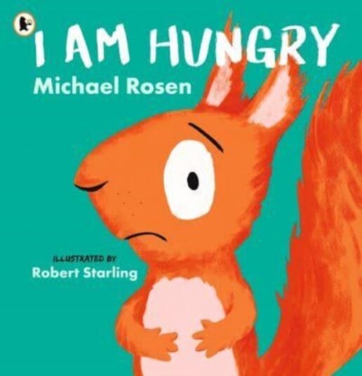 I Am Hungry Av Michael Rosen I Am Hungry Av Michael Rosen