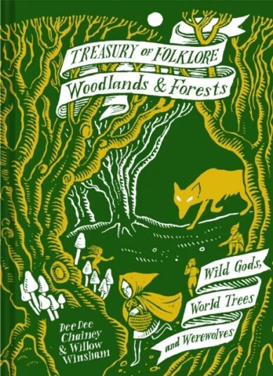 Treasury Of Folklore: Woodlands And Forests Av Dee Dee Chainey, Willow Winsham