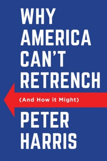 Why America Can't Retrench (And How it Might) Why America Can't Retrench (And How it Might)