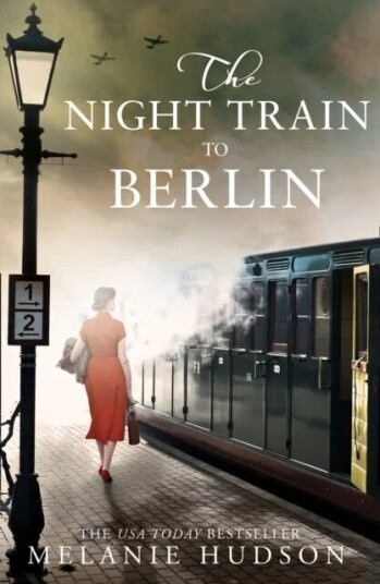 The Night Train To Berlin Av Melanie Hudson