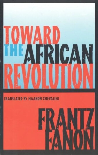 Toward The African Revolution Av Frantz Fanon Toward The African Revolution Av Frantz Fanon