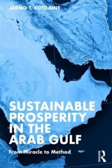 Sustainable Prosperity In The Arab Gulf Av Jarmo T. Kotilaine
