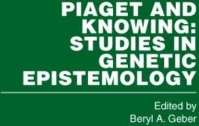 Piaget and Knowing