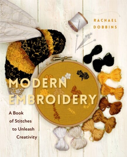 Modern Embroidery  A Book of Stitches to Unleash Creativity (Needlework Guide, Craft Gift, Embroider Flowers)
