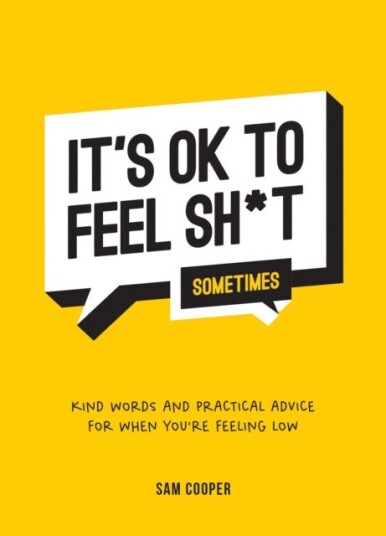 It'S Ok To Feel Sh*t (Sometimes) Av Sam Cooper