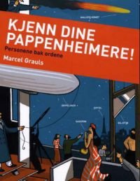 Kjenn dine pappenheimere!: personene bak ordene, Pent brukt bok uten markeringer Kjenn dine pappenheimere!: personene bak ordene, Pent brukt bok uten markeringer
