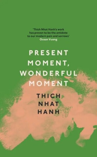Present Moment, Wonderful Moment Av Thich Nhat Hanh