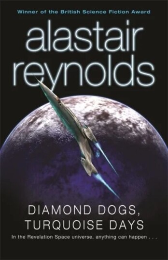Diamond Dogs, Turquoise Days Av Alastair Reynolds