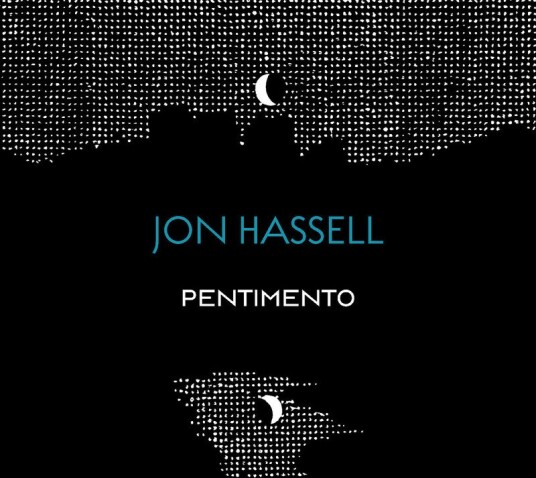 Jon Hassell Pentimento Trilogy CD