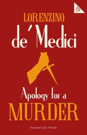 Apology For A Murder Av Lorenzino De' Medici Apology For A Murder Av Lorenzino De' Medici