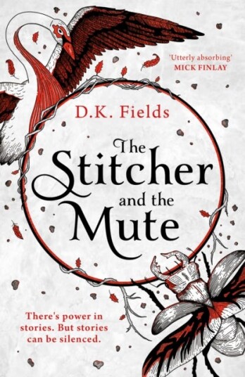 The Stitcher And The Mute Av D.K. Fields