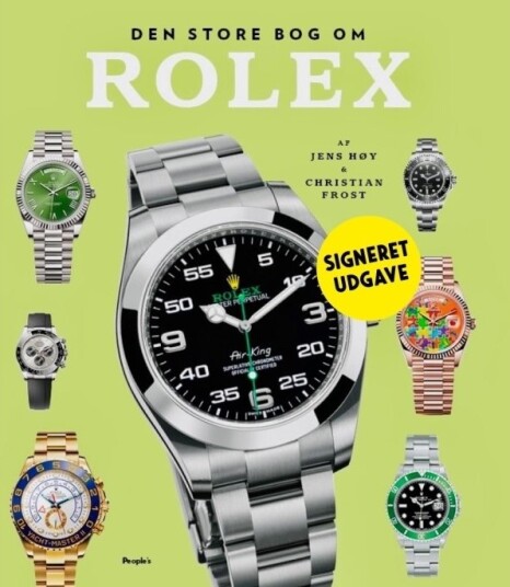 Den Store Boken Om Rolex   Signert Utgave | Jens Høy Og Christian Frost | Språk: Dansk