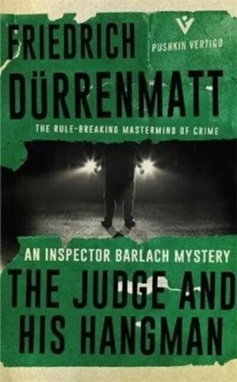 The Judge And His Hangman Av Friedrich Durrenmatt The Judge And His Hangman Av Friedrich Durrenmatt