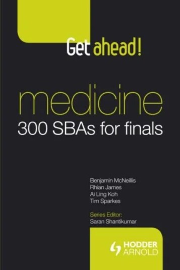 Get Ahead! Medicine: 300 Sbas For Finals Av Benjamin Mcneillis, Rhian James, Ai Ling Koh, Tim Sparkes