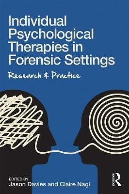Individual Psychological Therapies In Forensic Settings