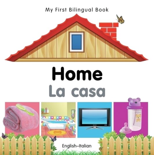 My First Bilingual Book Home English Italian My First Bilingual Book Home English Italian
