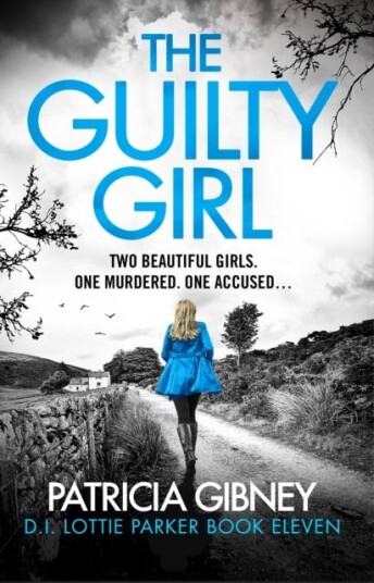 The Guilty Girl  An utterly gripping and unputdownable serial killer thriller