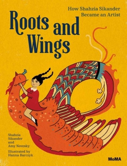 Roots And Wings Av Shahzia Sikander, Amy Novesky