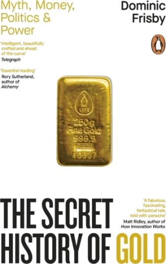 The Secret History of Gold