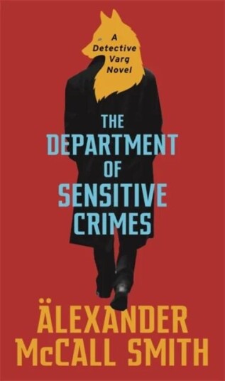 The Department Of Sensitive Crimes Av Alexander Mccall Smith The Department Of Sensitive Crimes Av Alexander Mccall Smith