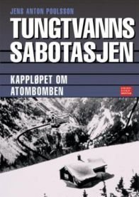Tungtvannssabotasjen: kampen om atombomben 1942-1944 : antisabotasje 1944-1945, Veldig pen bok / som ny Tungtvannssabotasjen: kampen om atombomben 1942-1944 : antisabotasje 1944-1945, Veldig pen bok / som ny