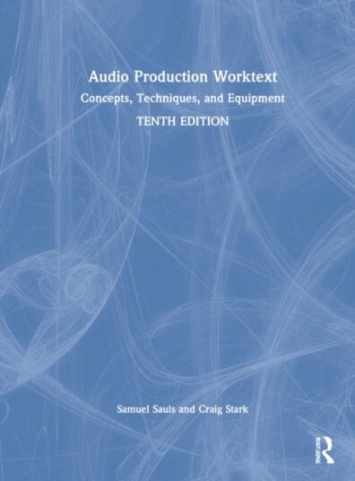 Audio Production Worktext Av Samuel (University Of North Texas Usa) Sauls, St