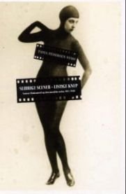 Slibrige scener - listige knep: Statens filmkontroll og den moralske orden 1913-1940