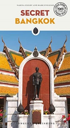 Secret Bangkok Av Narina Exelby, Mark Eveleigh