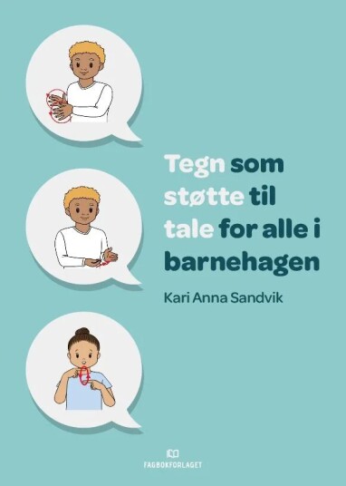 Tegn Som Støtte Til Tale For Alle I Barnehagen Av Kari Anna Sandvik