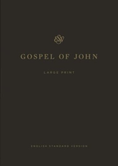 ESV Gospel of John Large Print