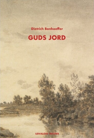 Guds Jord | Dietrich Bonhoeffer | Språk: Dansk