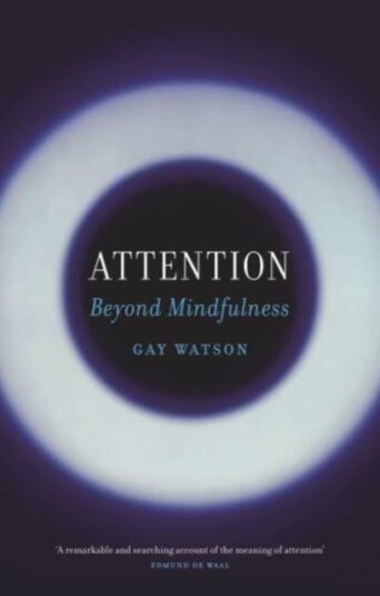 Attention Beyond Mindfulness Attention Beyond Mindfulness