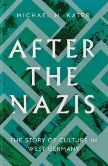 After The Nazis Av Michael H. Kater After The Nazis Av Michael H. Kater