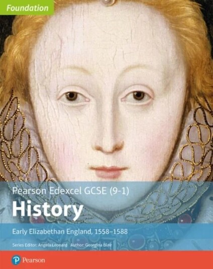 Edexcel Gcse (9-1) History Foundation Early Elizabethan England, 1558-88 Student Book Av Georgina Blair