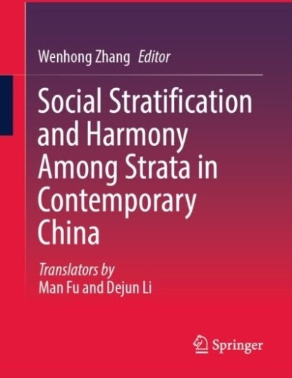 Social Stratification and Harmony Among Strata in Contemporary China Social Stratification and Harmony Among Strata in Contemporary China