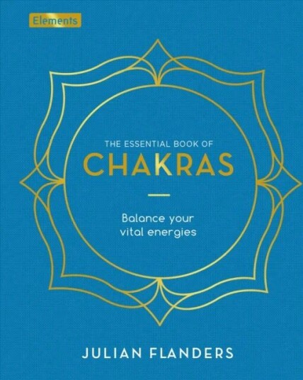 The Essential Book of Chakras av Julian Flanders