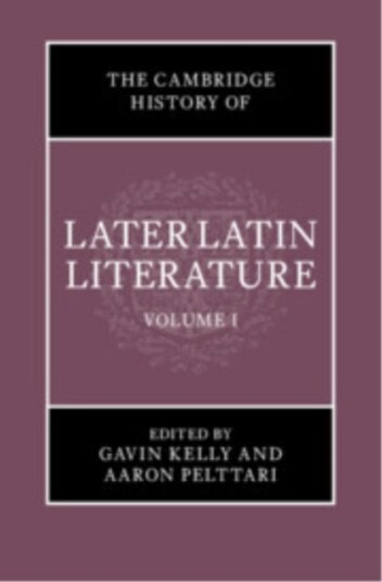 The Cambridge History of Later Latin Literature: Volume 1