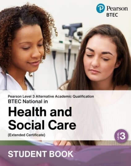 L3 AAQ BTEC National 2025 Health and Social Care Ext Cert Student Book Print