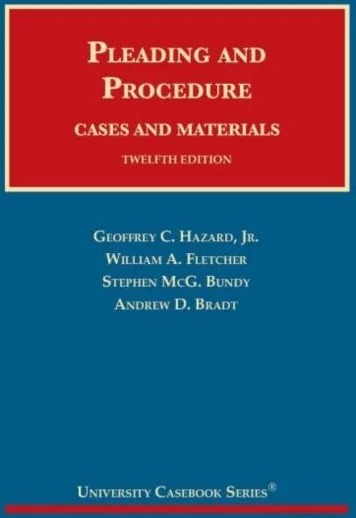Pleading And Procedure Av Geoffrey C. Hazard Jr, William A. Fletcher, Stephen M. Bundy, Andrew D. Bradt