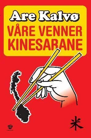 Våre Venner Kinesarane Av Are Kalvø