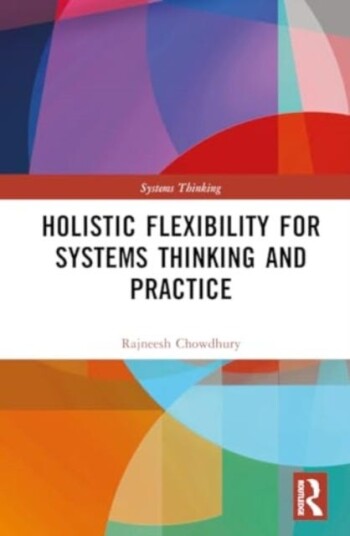 Holistic Flexibility for Systems Thinking and Practice Holistic Flexibility for Systems Thinking and Practice